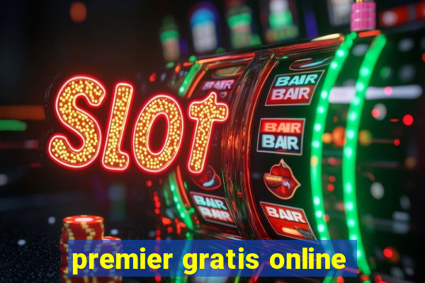 premier gratis online